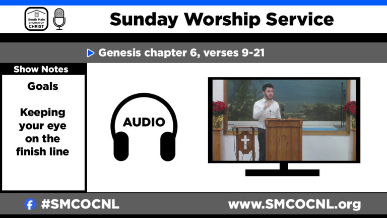 Goals – The Preacher & ADHD – Genesis 6 – #smcocnl – Sunday Worship Service