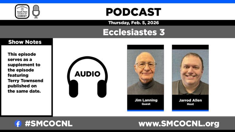 A time to live and a time to die #smcocpod South Main Church of Christ Podcast